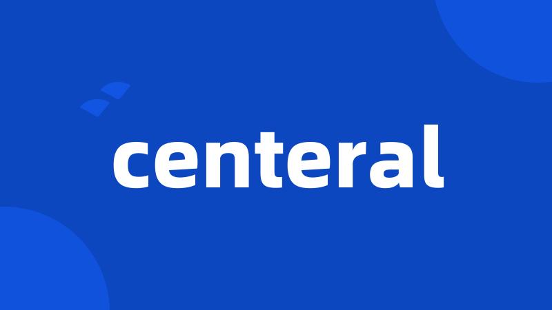 centeral