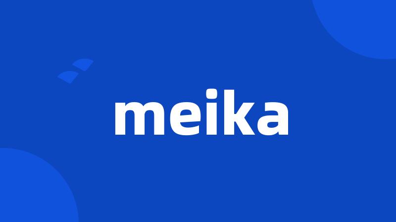 meika