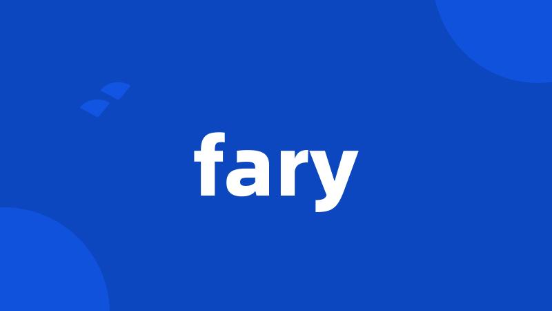 fary