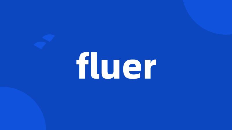 fluer