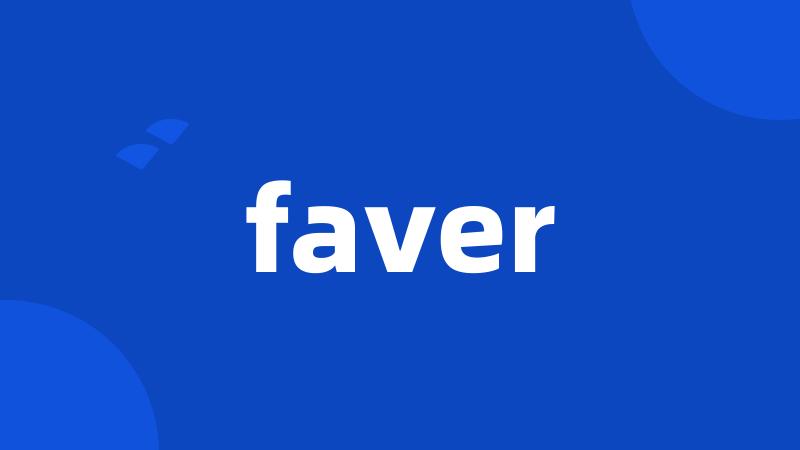 faver