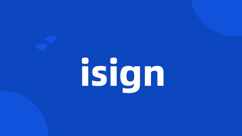 isign