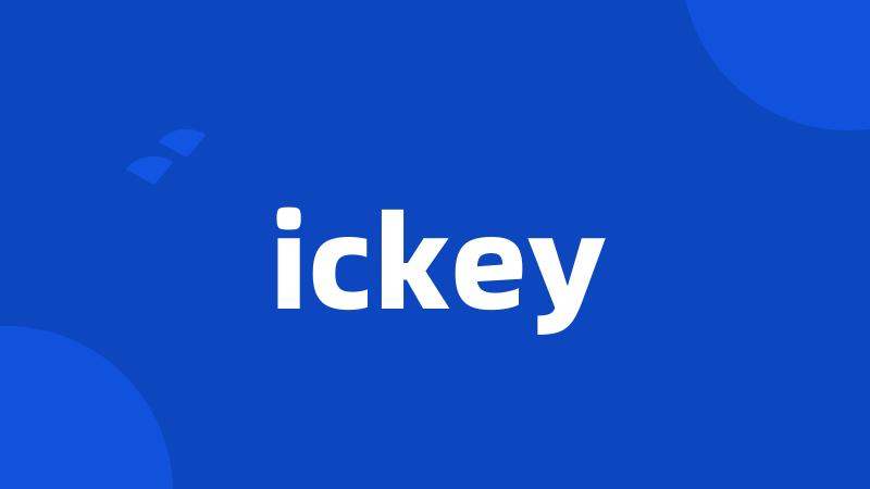 ickey