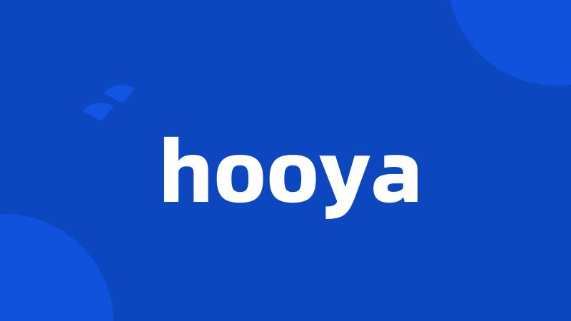 hooya