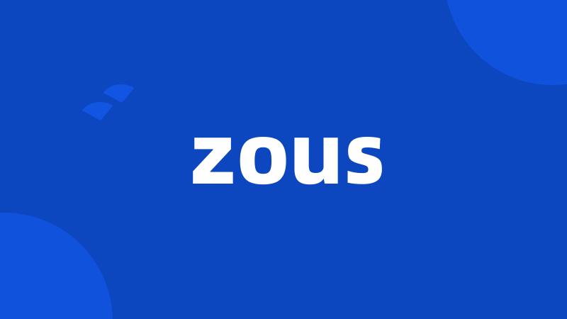 zous