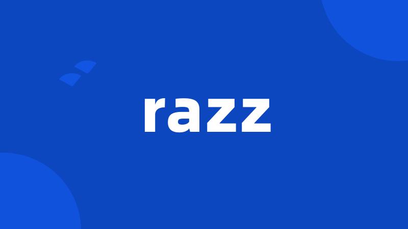 razz