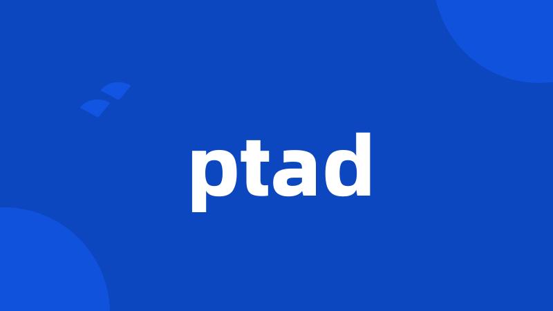 ptad