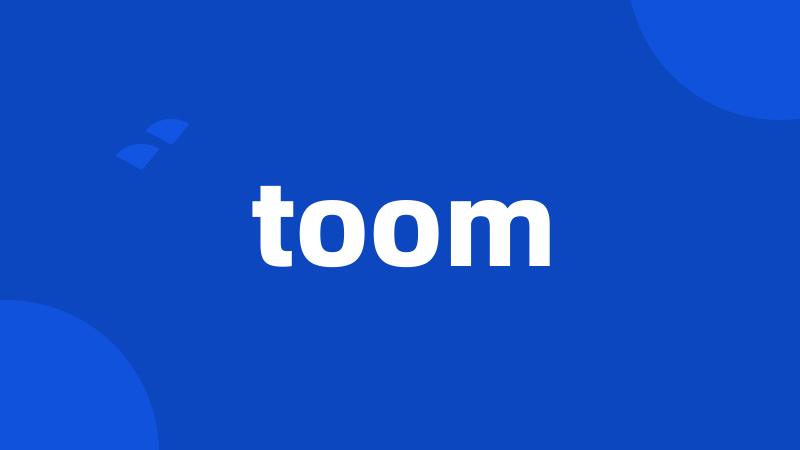 toom