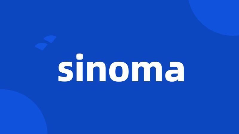 sinoma