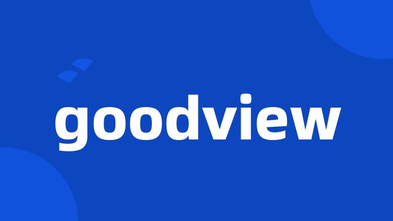 goodview