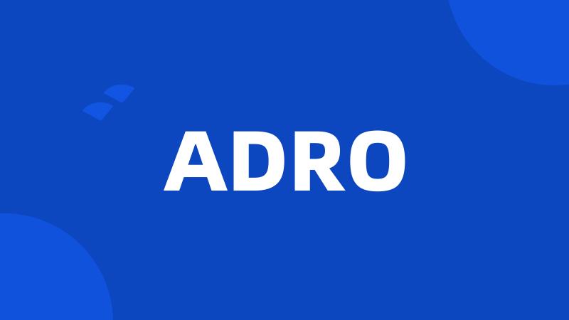 ADRO