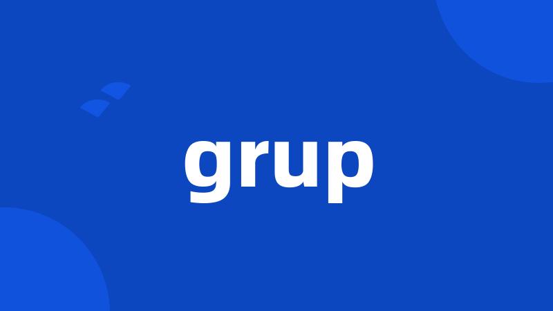 grup