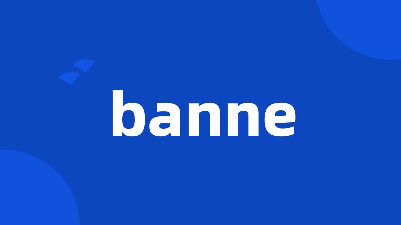 banne