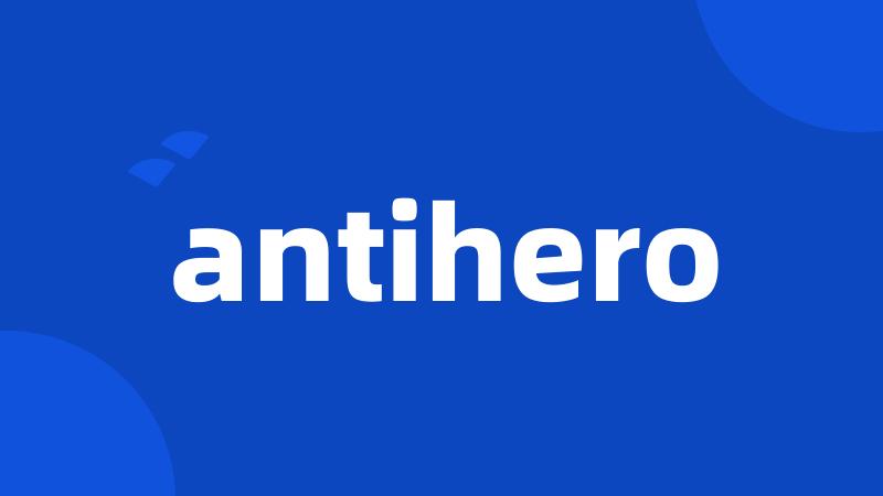 antihero