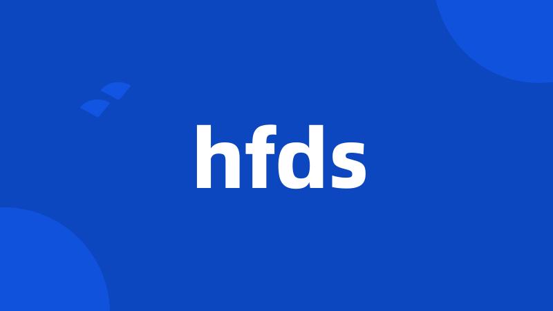 hfds