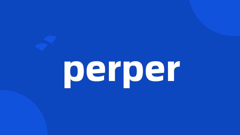 perper