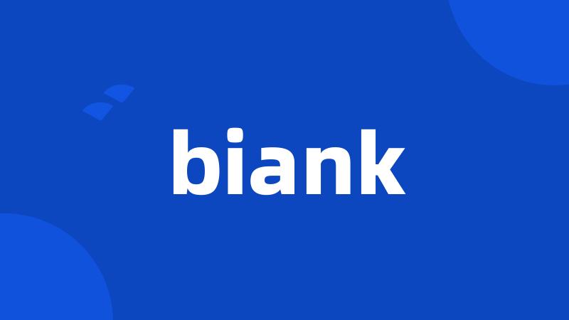 biank