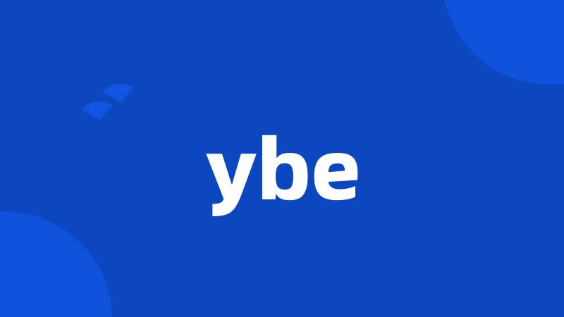 ybe