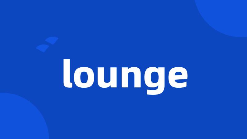 lounge