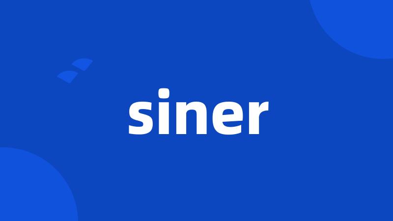 siner