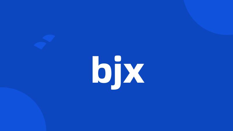 bjx