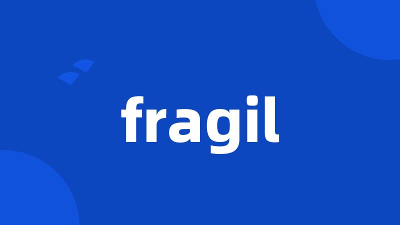 fragil