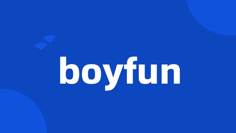 boyfun