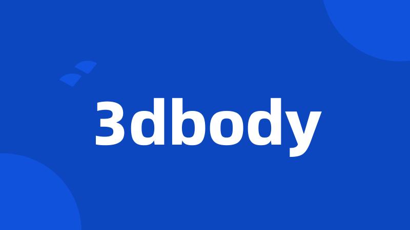 3dbody