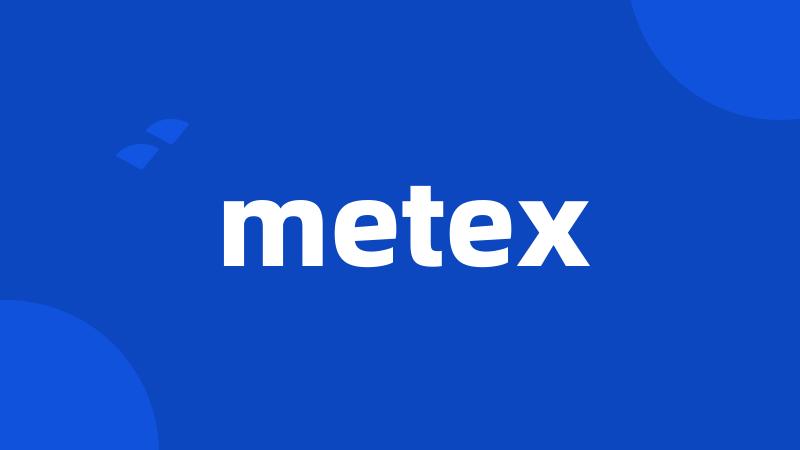 metex