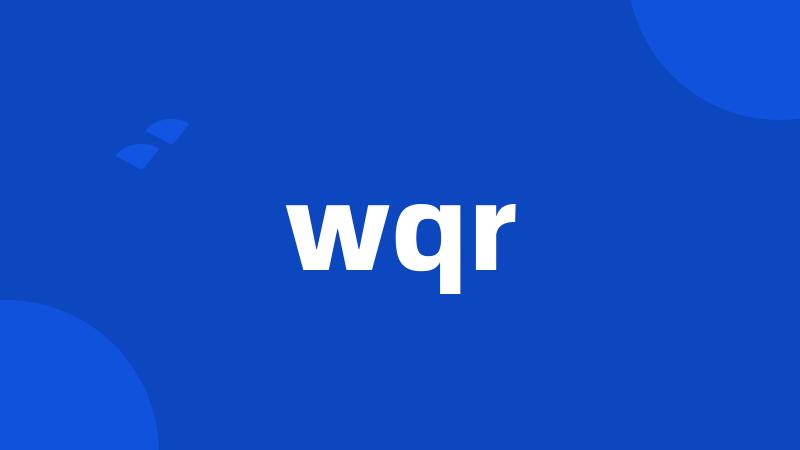 wqr