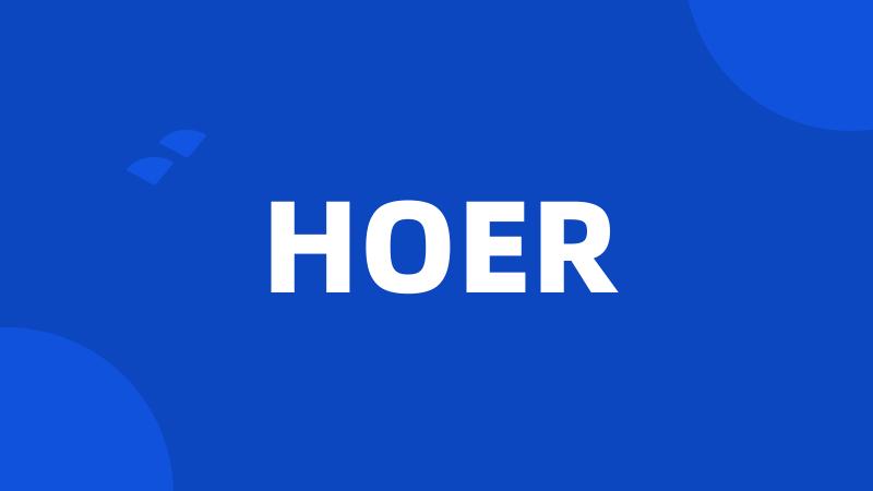 HOER