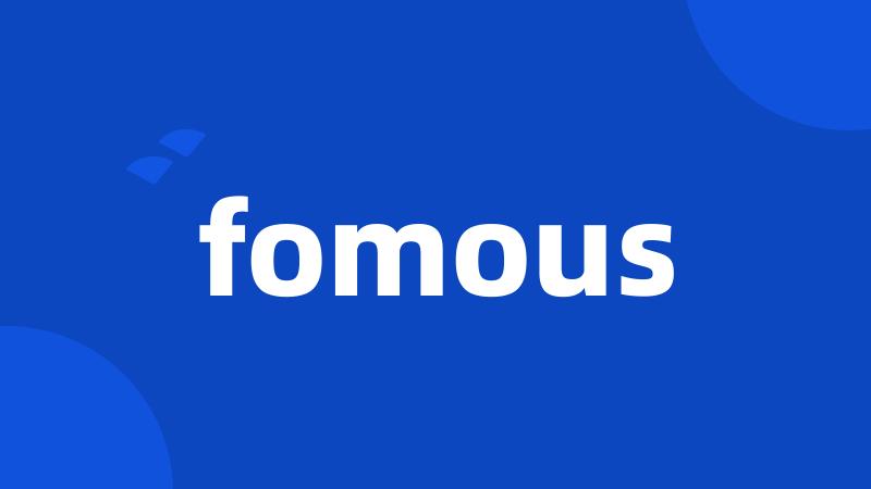 fomous