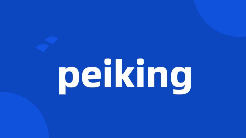 peiking