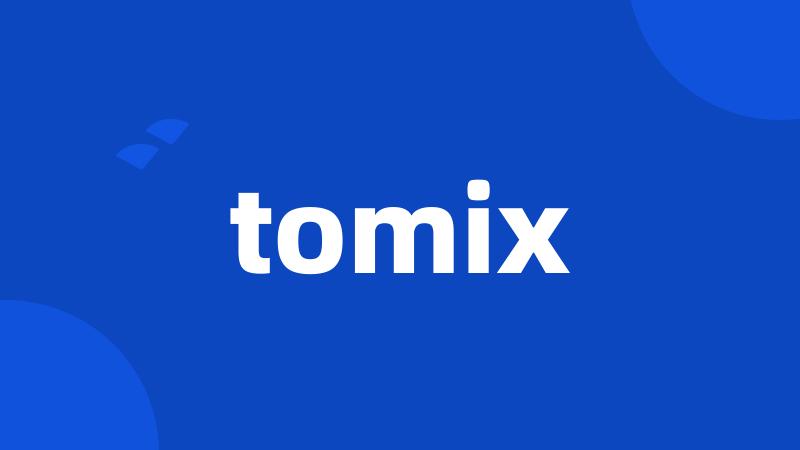 tomix