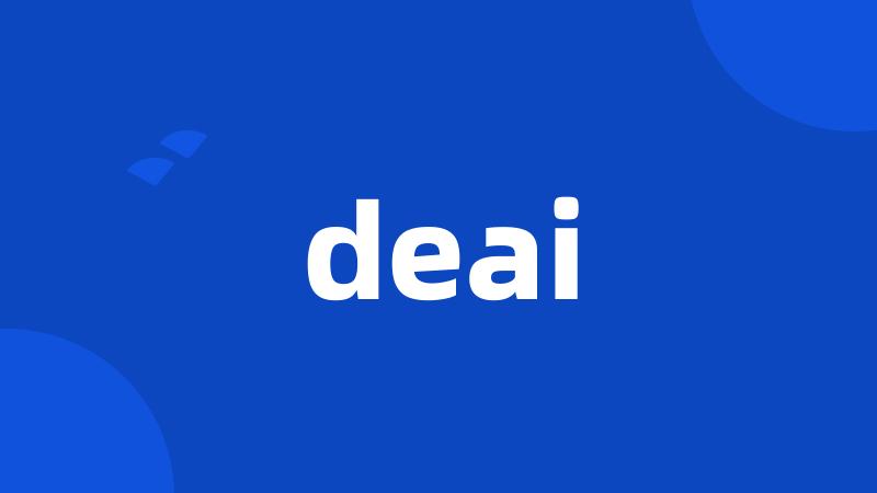 deai