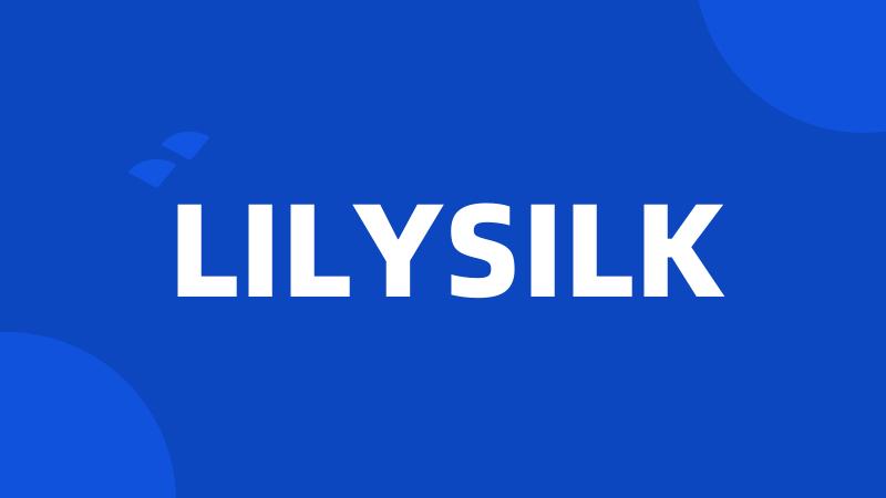 LILYSILK