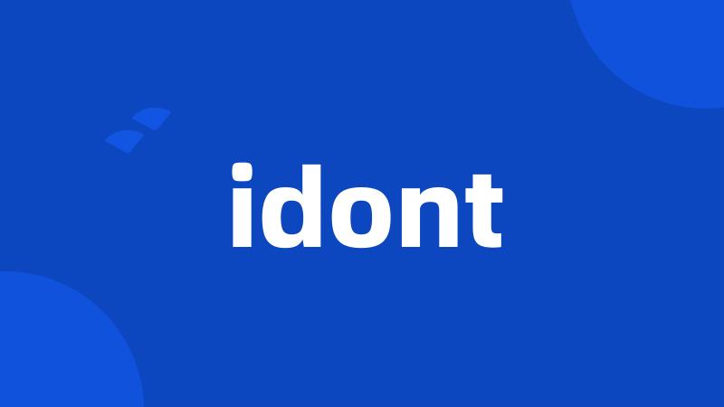 idont