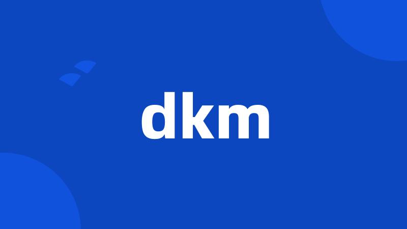 dkm