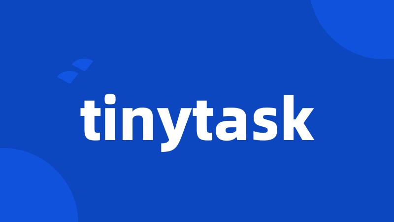 tinytask