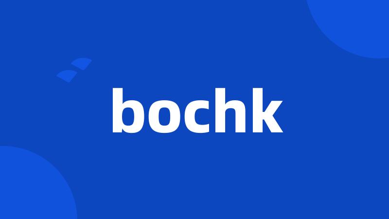 bochk