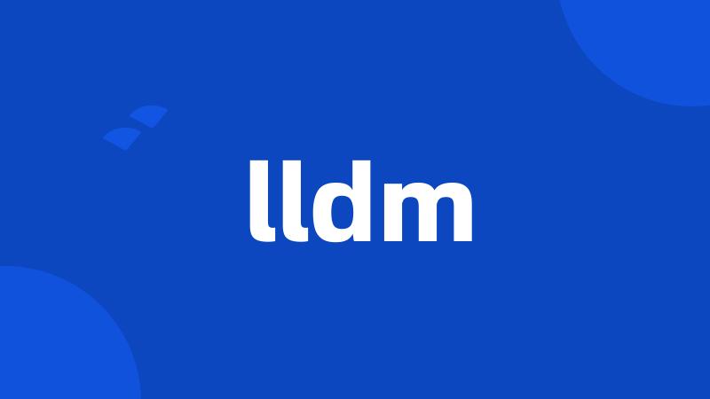 lldm