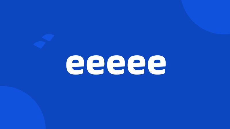 eeeee