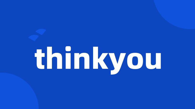 thinkyou