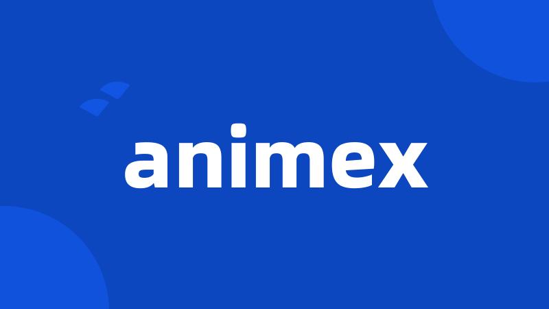 animex