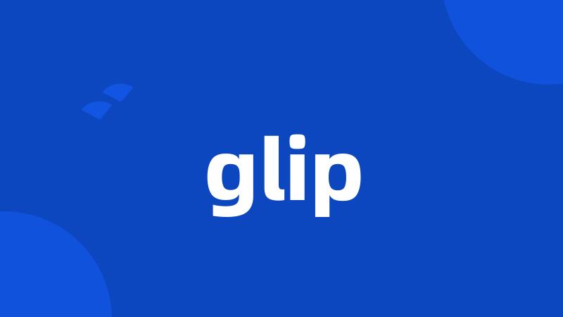 glip