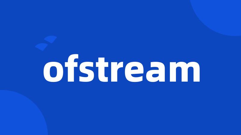 ofstream