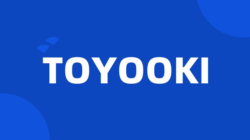 TOYOOKI