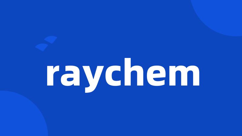 raychem