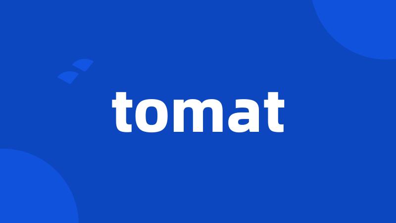 tomat