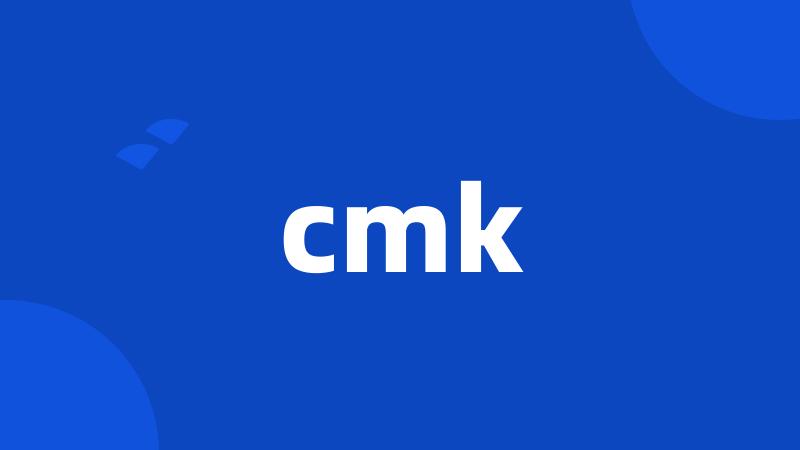 cmk